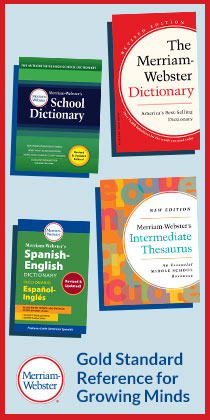 Merriam-Webster - Gold Standard Reference for Growing Minds